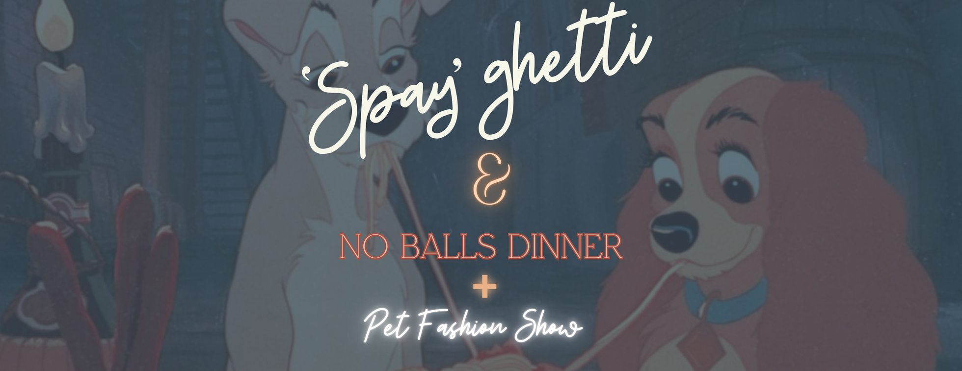 'Spay'ghetti & No Balls Dinner + Pet Fashion Show